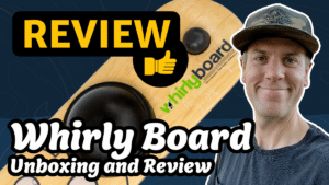 Whirly Board Review & Unboxing