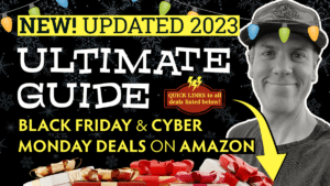 The Ultimate Guide to Shopping on Amazon for Black Friday and Cyber Monday Deals